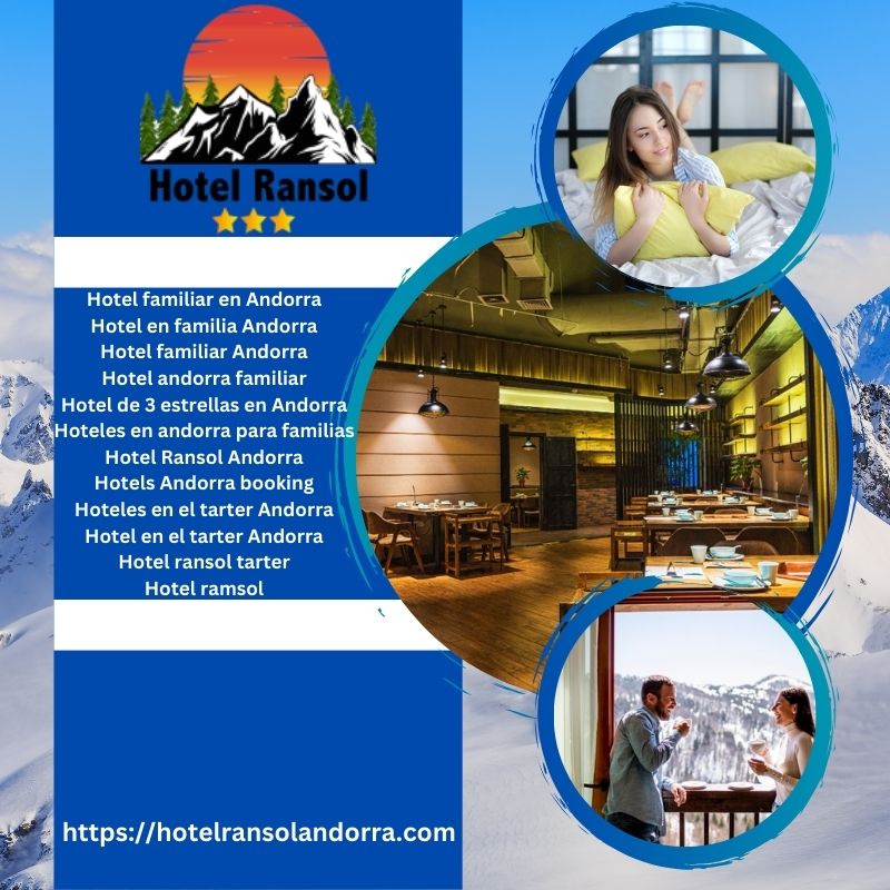 Hotel Familiar Andorra Tu Acogedor Refugio Alpino En Ransol